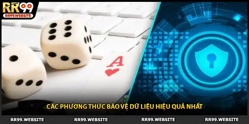 Các phương thức bảo vệ dữ liệu hiệu quả nhất