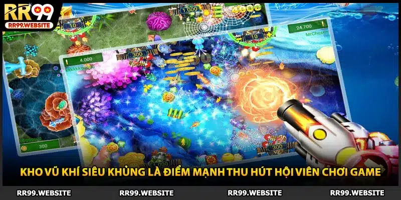 Kho vũ khí siêu khủng là điểm mạnh thu hút hội viên chơi game 