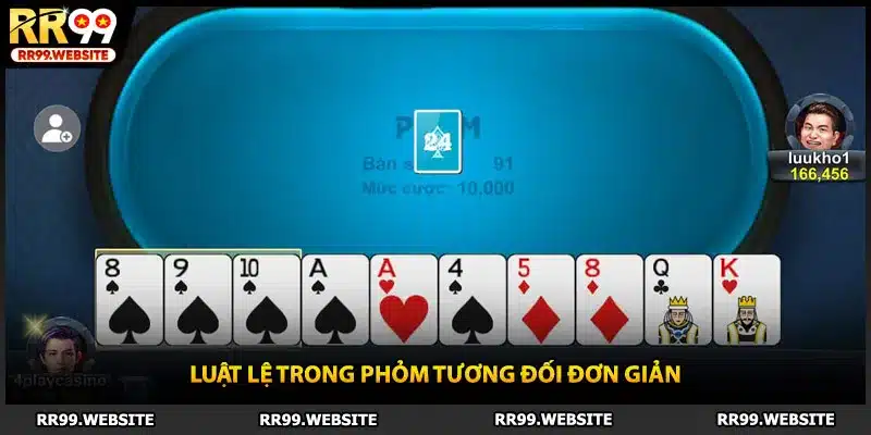 Luật lệ trong phỏm tương đối đơn giản