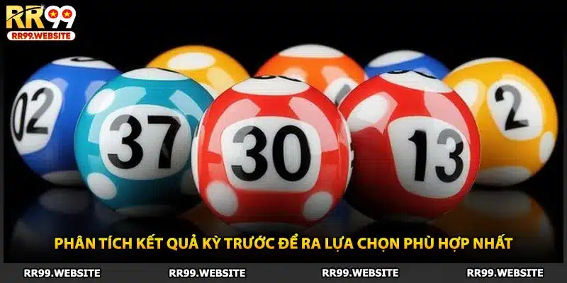 Phân tích kết quả kỳ trước để ra lựa chọn phù hợp nhất