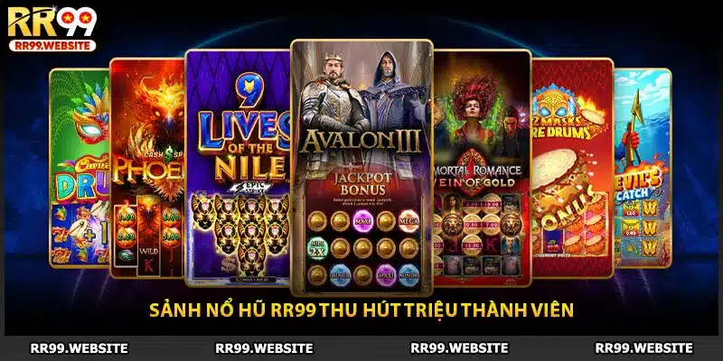 Sảnh nổ hũ RR99 thu hút triệu thành viên