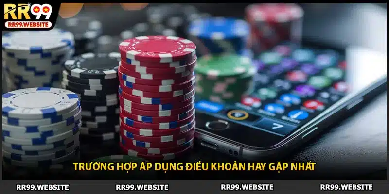 Trường hợp áp dụng điều khoản hay gặp nhất